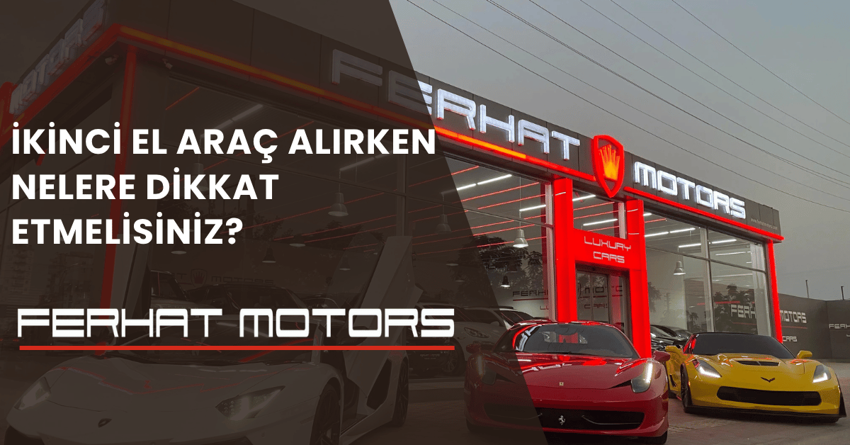 ikinci el araç alırken